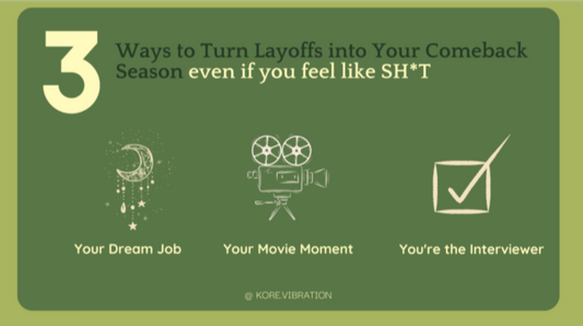 3 Ways to Turn Layoff Season into Your Comeback Season even if you feel like SH*T